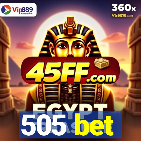505 bet